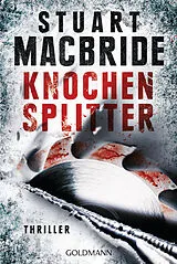 E-Book (epub) Knochensplitter von Stuart MacBride