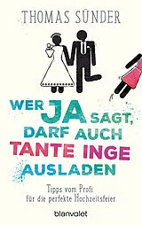 E-Book (epub) Wer Ja sagt, darf auch Tante Inge ausladen von Thomas Sünder