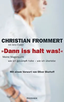 E-Book (epub) "Dann iss halt was!" von Christian Frommert, Jens Clasen