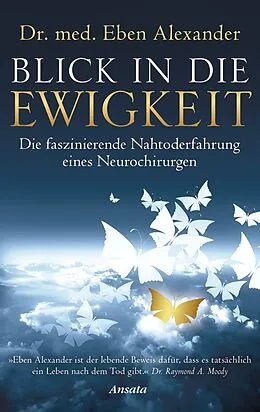 E-Book (epub) Blick in die Ewigkeit von Eben Alexander