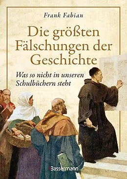 E-Book (epub) Die größten Fälschungen der Geschichte von Frank Fabian