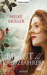 E-Book (epub) Die Braut des Kreuzfahrers von Hilke Müller