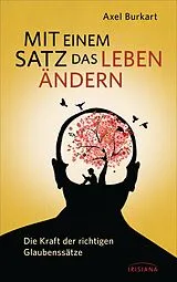 E-Book (epub) Mit einem Satz das Leben ändern von Axel Burkart