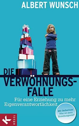E-Book (epub) Die Verwöhnungsfalle von Albert Wunsch