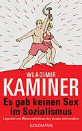 E-Book (epub) Es gab keinen Sex im Sozialismus von Wladimir Kaminer