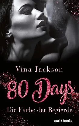 E-Book (epub) 80 Days - Die Farbe der Begierde von Vina Jackson