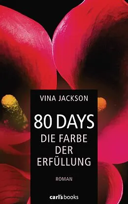 E-Book (epub) 80 Days - Die Farbe der Erfüllung von Vina Jackson
