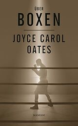 E-Book (epub) Über Boxen von Joyce Carol Oates