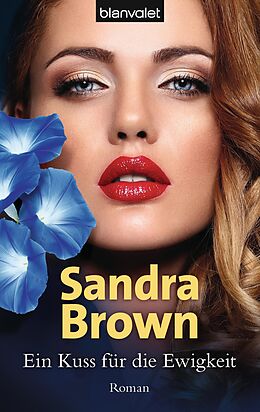 E-Book (epub) Ein Kuss für die Ewigkeit von Sandra Brown