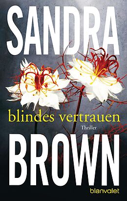 E-Book (epub) Blindes Vertrauen von Sandra Brown