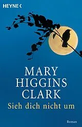 E-Book (epub) Sieh dich nicht um von Mary Higgins Clark