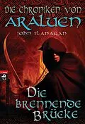 E-Book (epub) Die Chroniken von Araluen - Die brennende Brücke von John Flanagan