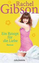 E-Book (epub) Ein Rezept für die Liebe von Rachel Gibson
