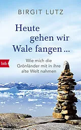 E-Book (epub) Heute gehen wir Wale fangen - von Birgit Lutz