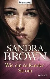 E-Book (epub) Wie ein reißender Strom von Sandra Brown