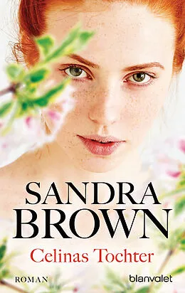 E-Book (epub) Celinas Tochter von Sandra Brown