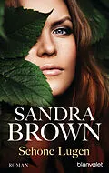 E-Book (epub) Schöne Lügen von Sandra Brown