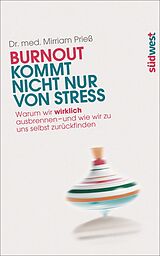 E-Book (epub) Burnout kommt nicht nur von Stress von Mirriam Prieß