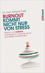 E-Book (epub) Burnout kommt nicht nur von Stress von Mirriam Prieß