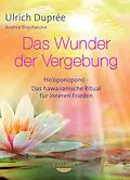 E-Book (epub) Das Wunder der Vergebung von Ulrich Duprée