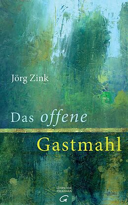 E-Book (epub) Das offene Gastmahl von Jörg Zink