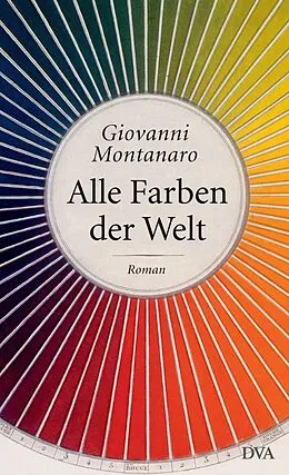 E-Book (epub) Alle Farben der Welt von Giovanni Montanaro