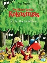E-Book (epub) Der kleine Drache Kokosnuss - Schulausflug ins Abenteuer von Ingo Siegner