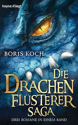 E-Book (epub) Die Drachenflüsterer-Saga von Boris Koch