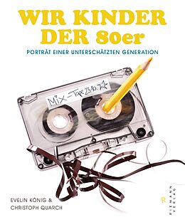 E-Book (epub) Wir Kinder der 80er von Christoph Quarch, Evelin König