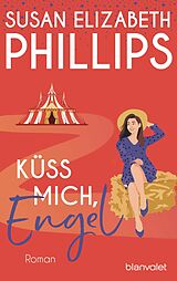 E-Book (epub) Küss mich, Engel von Susan Elizabeth Phillips