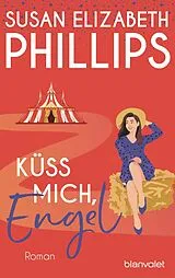 E-Book (epub) Küss mich, Engel von Susan Elizabeth Phillips