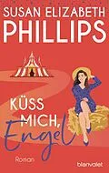 E-Book (epub) Küss mich, Engel von Susan Elizabeth Phillips