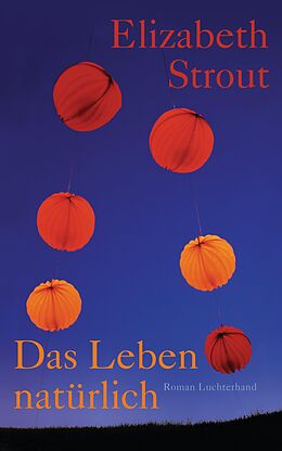 E-Book (epub) Das Leben, natürlich von Elizabeth Strout