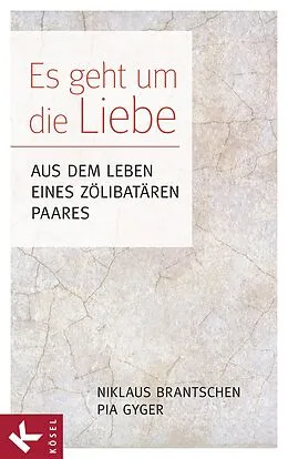 E-Book (epub) Es geht um die Liebe von Niklaus Brantschen SJ, Pia Gyger
