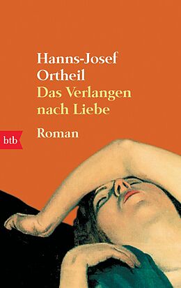 E-Book (epub) Das Verlangen nach Liebe von Hanns-Josef Ortheil