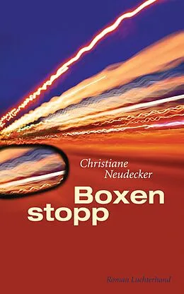 E-Book (epub) Boxenstopp von Christiane Neudecker