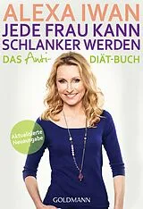 E-Book (epub) Jede Frau kann schlanker werden von Alexa Iwan