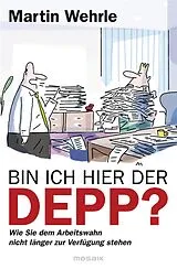 E-Book (epub) Bin ich hier der Depp? von Martin Wehrle