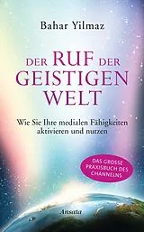 E-Book (epub) Der Ruf der Geistigen Welt von Bahar Yilmaz