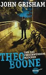 E-Book (epub) Theo Boone und das verschwundene Mädchen von John Grisham