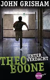 E-Book (epub) Theo Boone - Unter Verdacht von John Grisham