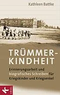 ePUB Trümmerkindheit von Kathleen Battke