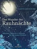 E-Book (epub) Das Wunder der Rauhnächte von Valentin Kirschgruber