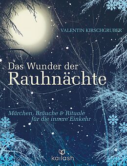 E-Book (epub) Das Wunder der Rauhnächte von Valentin Kirschgruber