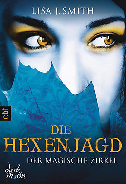 E-Book (epub) Der magische Zirkel - Die Hexenjagd von Lisa J. Smith