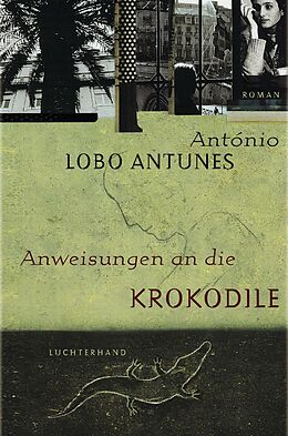 E-Book (epub) Anweisungen an die Krokodile von António Lobo Antunes