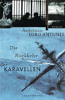 E-Book (epub) Die Rückkehr der Karavellen von António Lobo Antunes