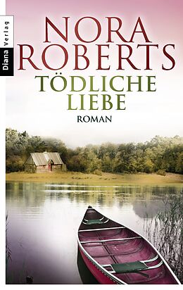 E-Book (epub) Tödliche Liebe von Nora Roberts