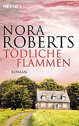 E-Book (epub) Tödliche Flammen von Nora Roberts