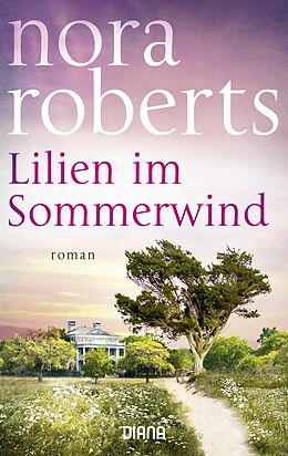 E-Book (epub) Lilien im Sommerwind von Nora Roberts